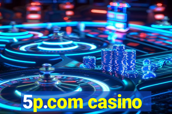 5p.com casino